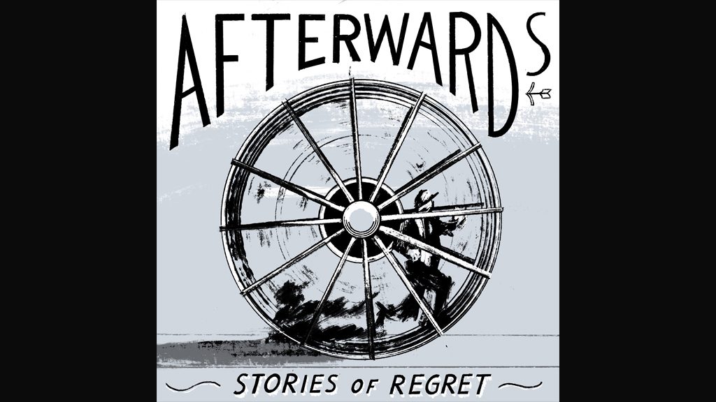 Afterwards - Stories of Regret / Podcast Series / prod: Romain Beck